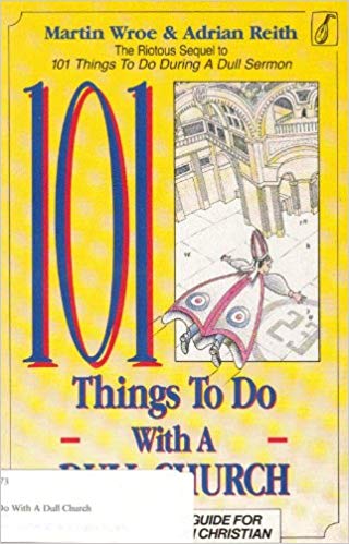 Cover of 101 Things to do With a Dull Church